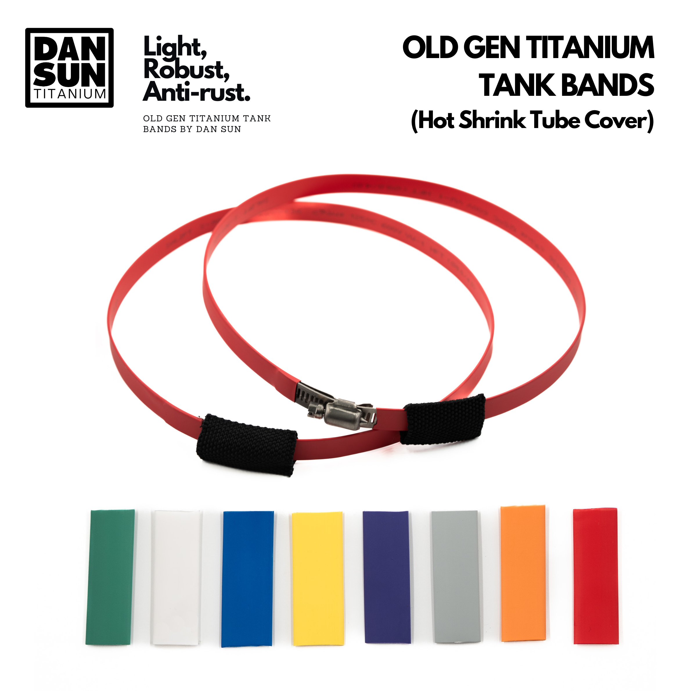 Titanium tank bands with heat shrink tube covers in nine colours